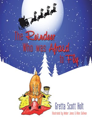 cover image of The Reindeer Who Was Afraid to Fly
